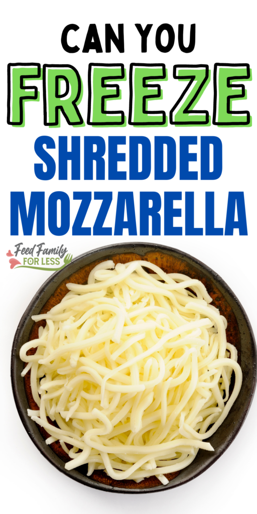 Can you freeze shredded mozzarella 