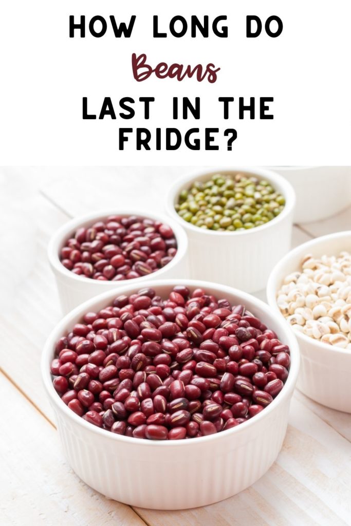 How long do beans last in the fridge