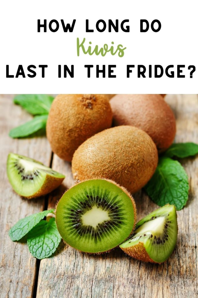 How long do kiwis last in the fridge