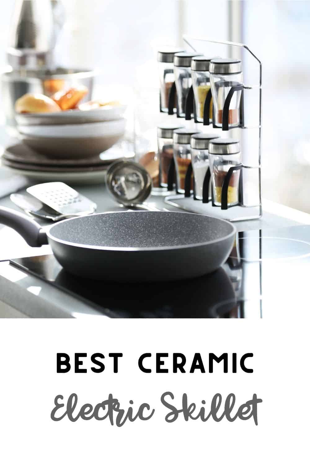Best Ceramic Electric Skillet Feed Family For Less
