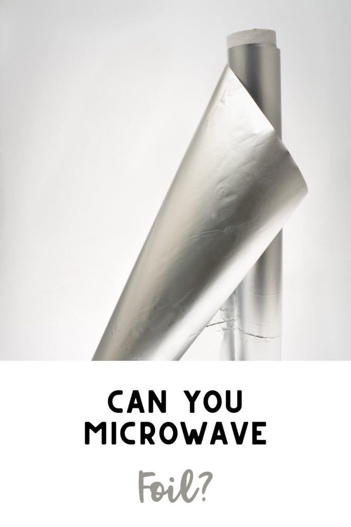 can you microwave foil